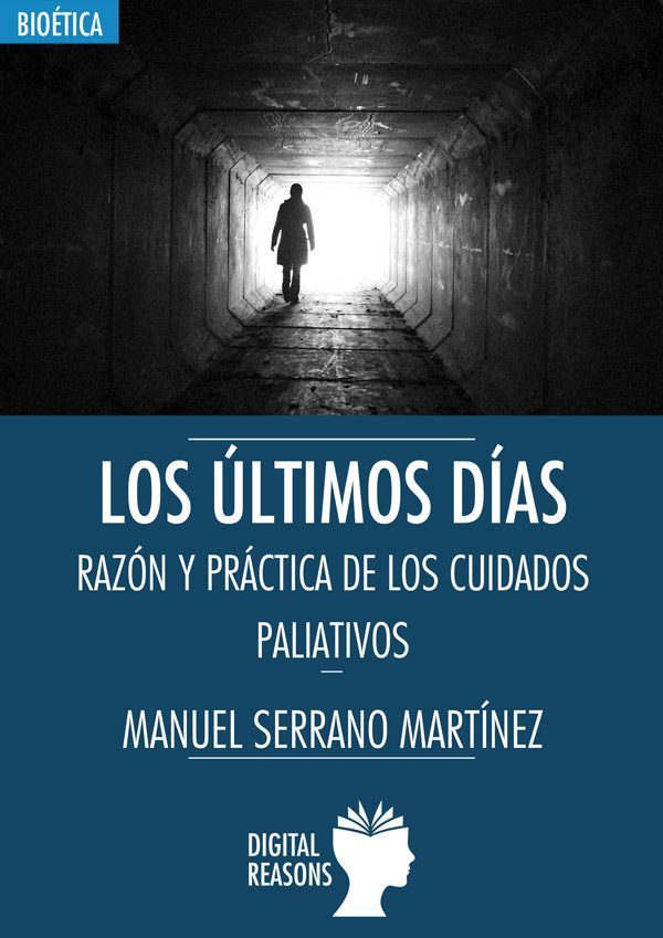 Portada Los últimos dí­as. Razón y práctica de los cuidados paliativos