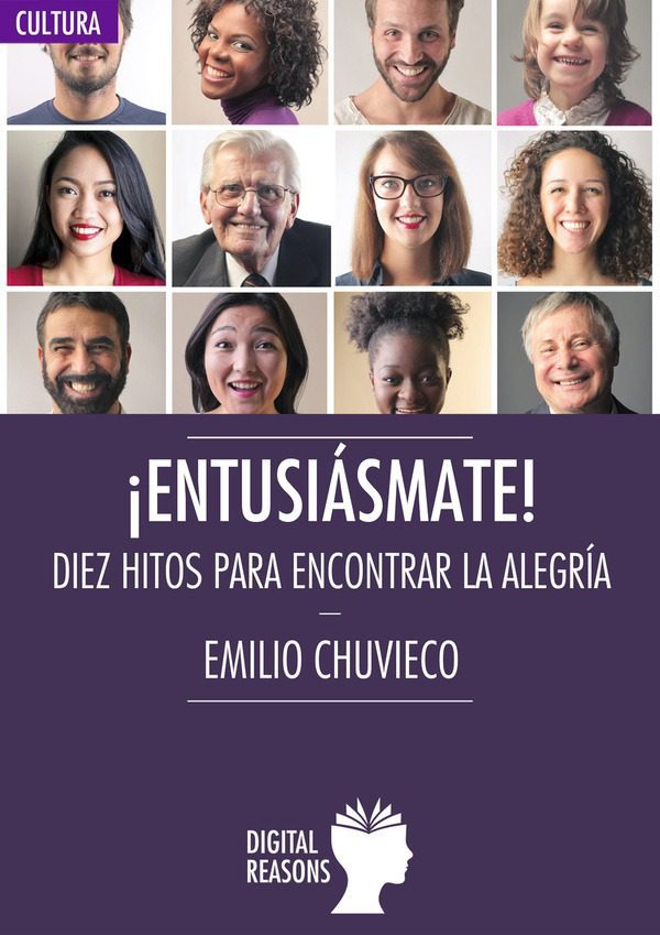 ¡Entusiásmate! Diez hitos para encontrar la alegrí­a